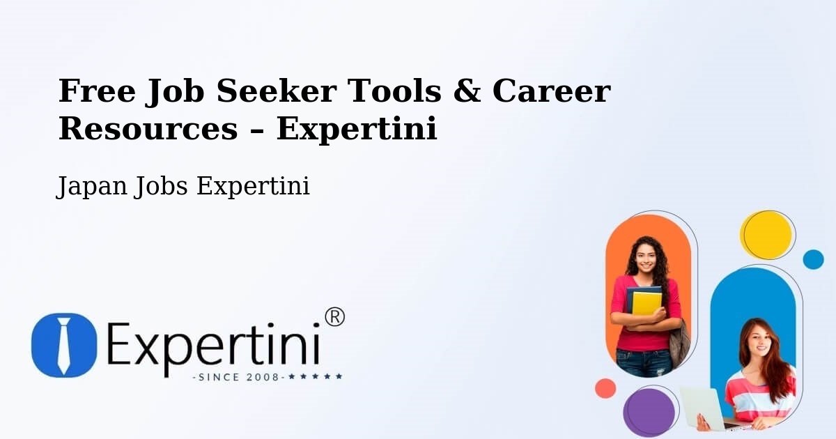 Free Job Seeker Tools & Career Resources – Kasugai Shi - Kasugai Shi, Japan Jobs Expertini